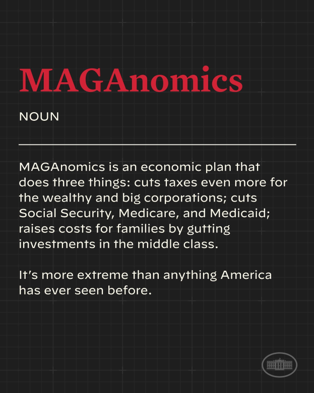 Plakat mit fettem schwarzem Text auf einem weißen Hintergrund, der von einem schmalen schwarzen Rahmen umgeben ist und "Maganomics: Ein Wirtschaftsplan, der drei Dinge tut: Senkt Steuern sogar noch mehr für die Reichen und große Unternehmen."
