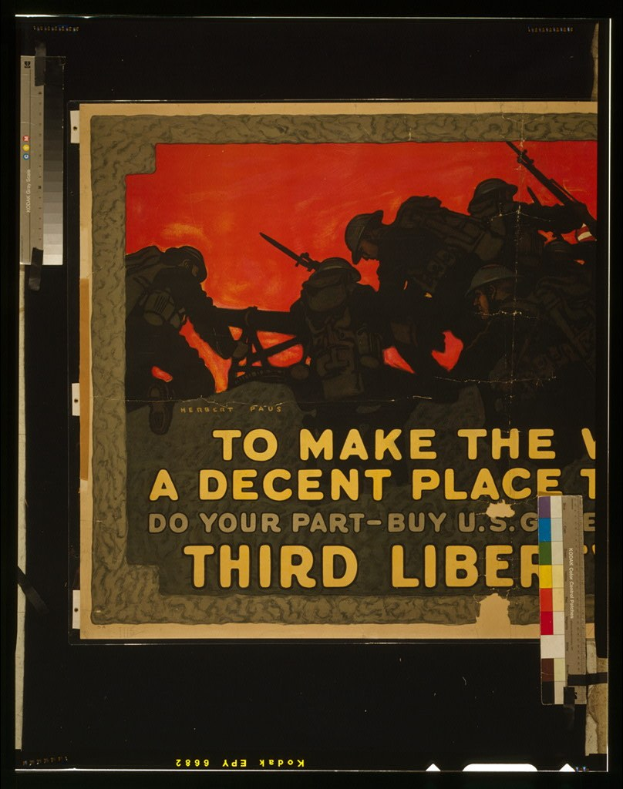 Poster with black background and white text reading "To Make the Decent Place Do Your Part-Buy U.S. Third Liberty," featuring multiple people, some holding guns, against a patriotic backdrop.